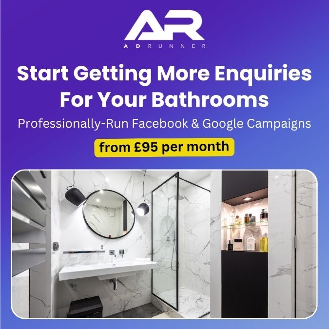 Facebook and Google Advertising Campaigns for Bathroom Fitters